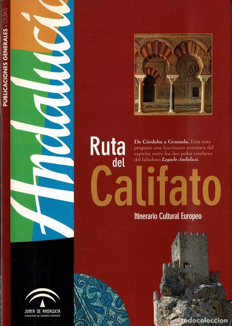 Libri di seconda mano: Ruta del Califato. De C&oacute;rdoba a Granada .Itinerario Cultural Europeo
