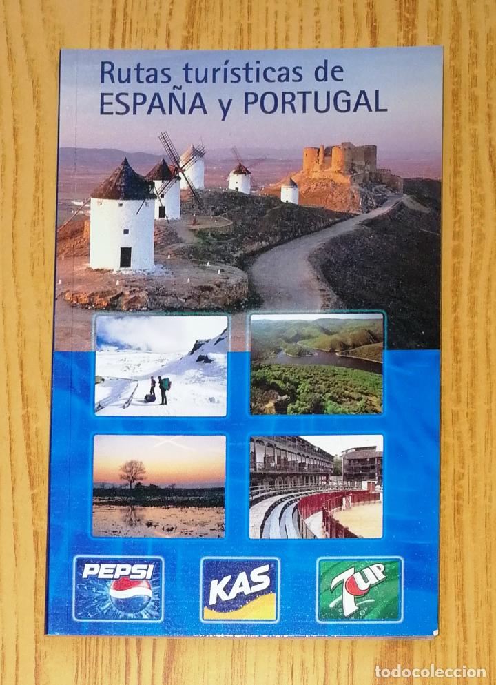 Libri di seconda mano: GU&Iacute;A DE RUTAS TUR&Iacute;STICAS : Espa&ntilde;a y Portugal. - Random House Mondadori, 2006. - Pepsi, Kas, 7Up...