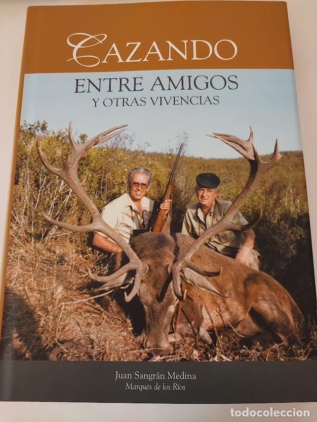 Libros de segunda mano: CAZANDO ENTRE AMIGOS Y OTRAS VIVENCIAS CAZA