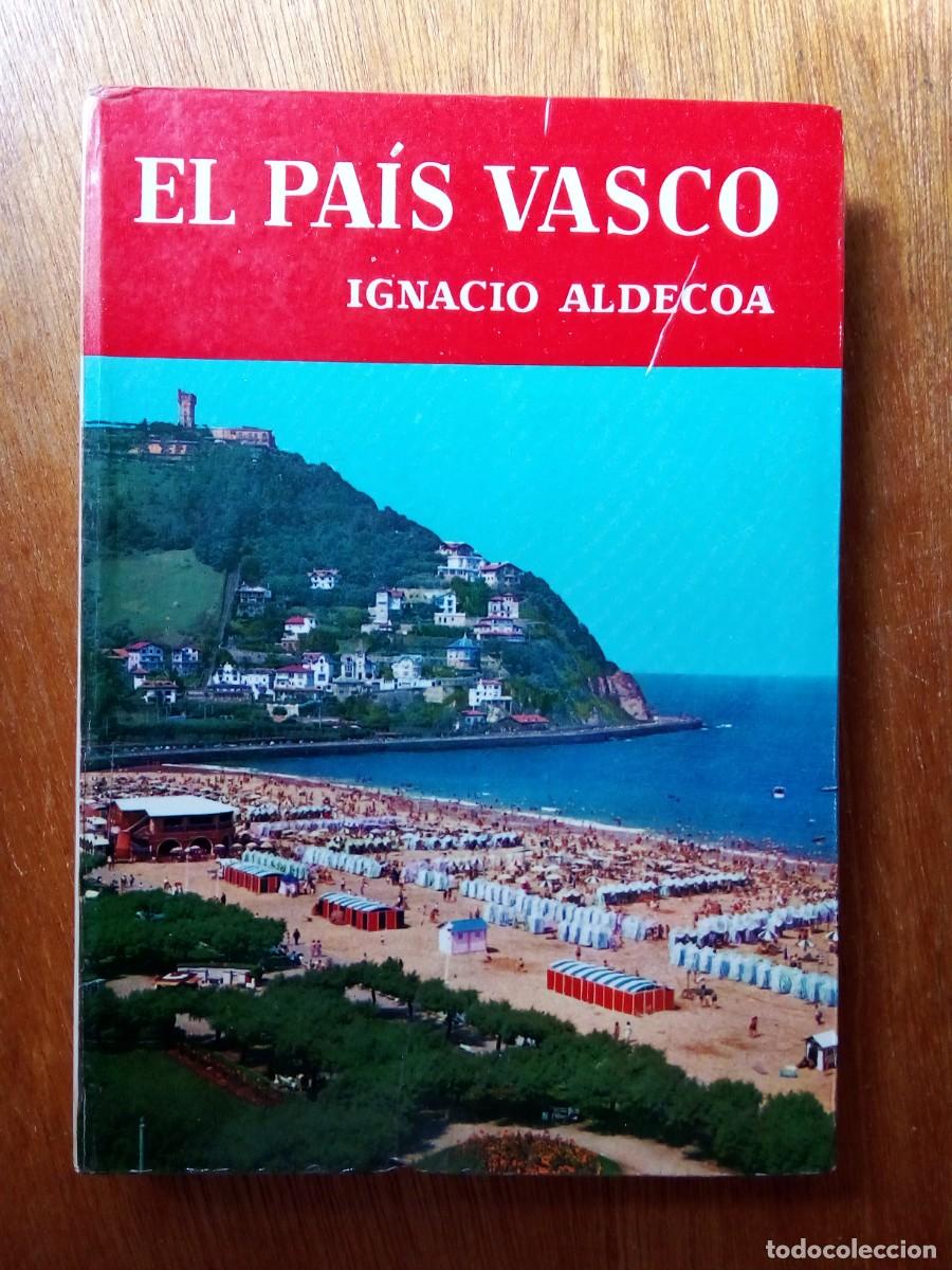 Second hand books: EL PAIS VASCO, IGNACIO ALDECOA, GUIA, EDITORIAL NOGUER, PRIMERA EDICION, 1962