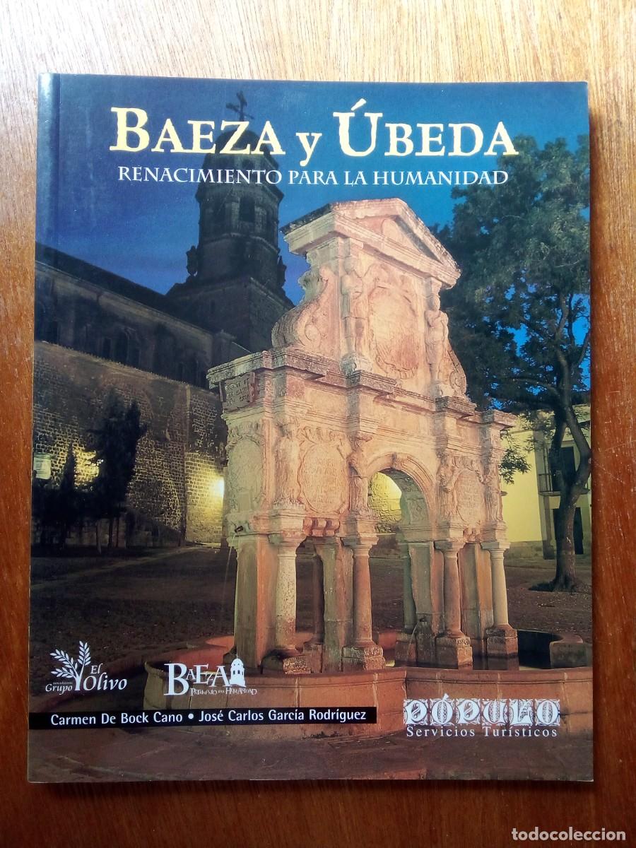 Libros de segunda mano: BAEZA Y UBEDA, RENACIMIENO PARA LA HUMANIDAD, EDITORIAL EVEREST, 2004