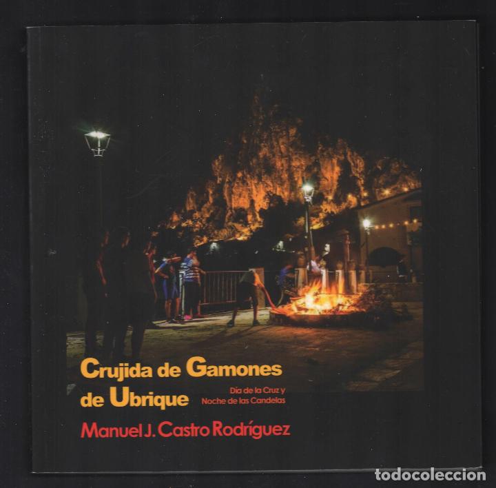 Gebrauchte B&uuml;cher: MANUEL CASTRO RODR&Iacute;GUEZ CRUJIDA DE GAMONES EN UBRIQUE D&Iacute;A CRUZ NOCHE CANDELAS ED AYUNTAMIENTO 2020