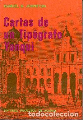 Libros de segunda mano: Cartas de un tip&oacute;grafo yanqui en Chile y Per&uacute; durante la Guerra de la Independencia. - JOHNSTON, Sam