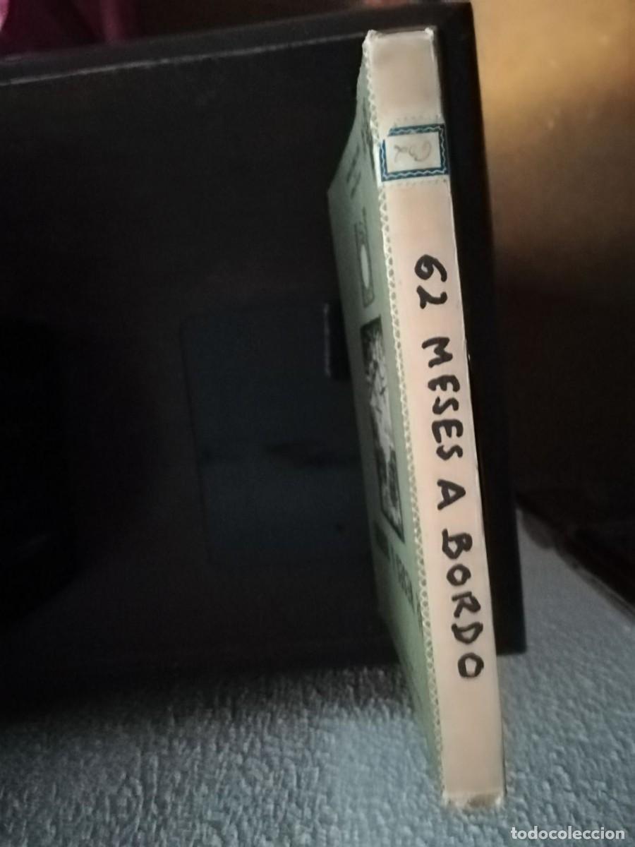 Gebrauchte B&uuml;cher: 62 meses a bordo. La expedici&oacute;n Malaspina seg&uacute;n el diario del Tte. de Nav&iacute;o don Antonio de Tova