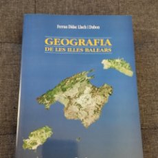 Libros de segunda mano: GEOGRAFIA DE LES ILLES BALEARS (FERRAN DÍDAC LLUCH I DUBON)