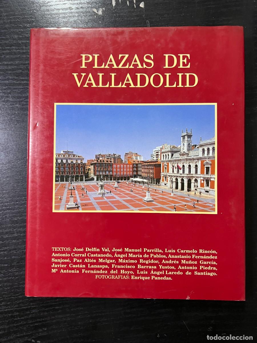 Libri di seconda mano: PLAZAS DE VALLADOLID EDICIONES MATRIZ. VALLADOLID, 1999. ILUSTRADO. PAGS: 191