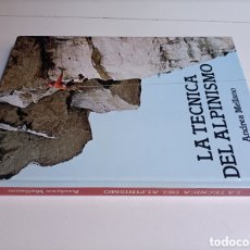 Libros de segunda mano: LA TÉCNICA DEL ALPINISMO ANDREA MELLANO. EDITORIAL RM 1981,, RUTAS MONTAÑA