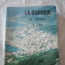 Libros de segunda mano: LA GUARDIA, EL ROSAL Y OYA .- ANGEL L. TRONCOSO.