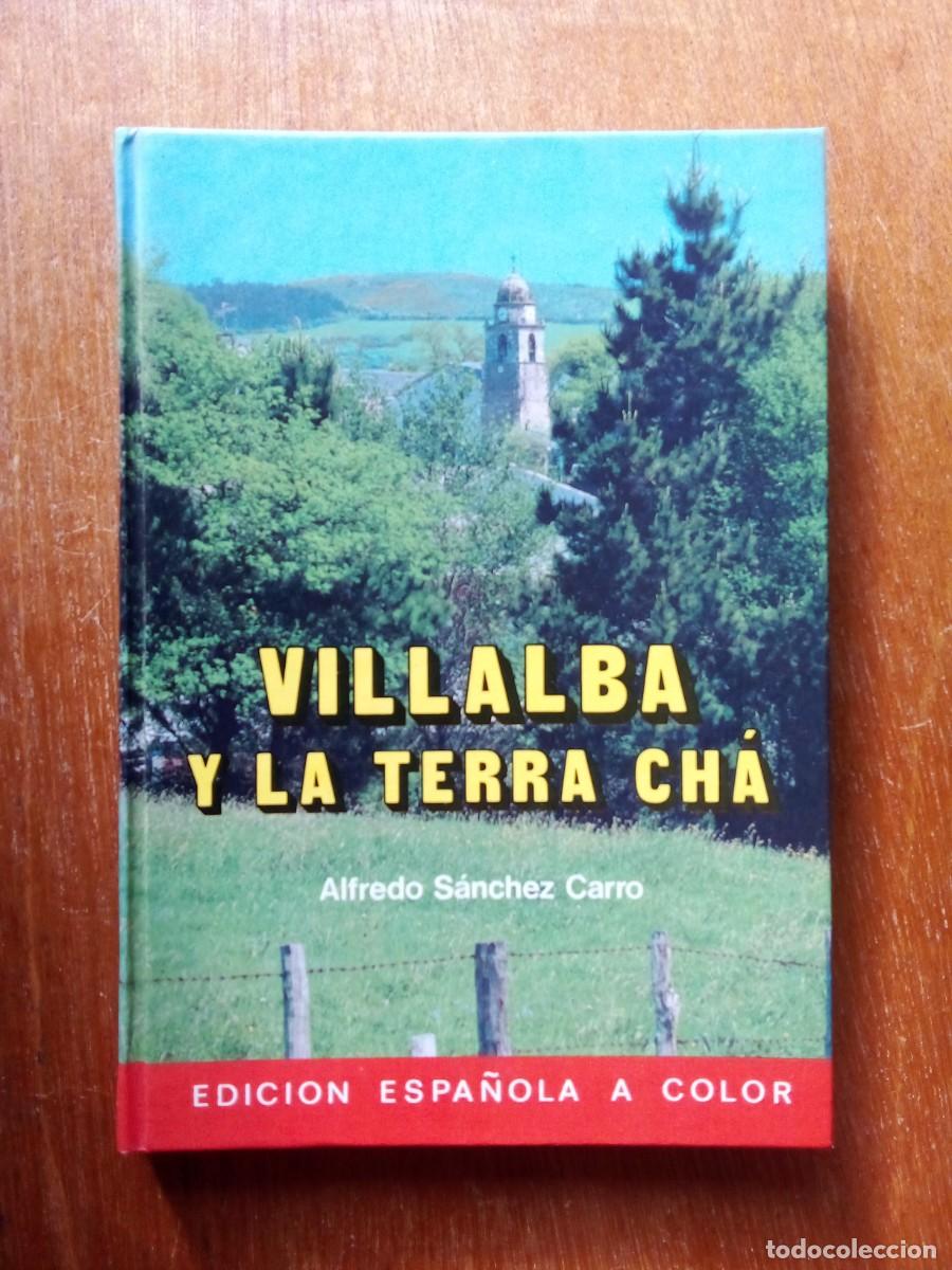 Second hand books: VILLALBA Y LA TERRA CHA, ALFREDO SANCHEZ CARRO, GUIAS EVEREST, GALICIA