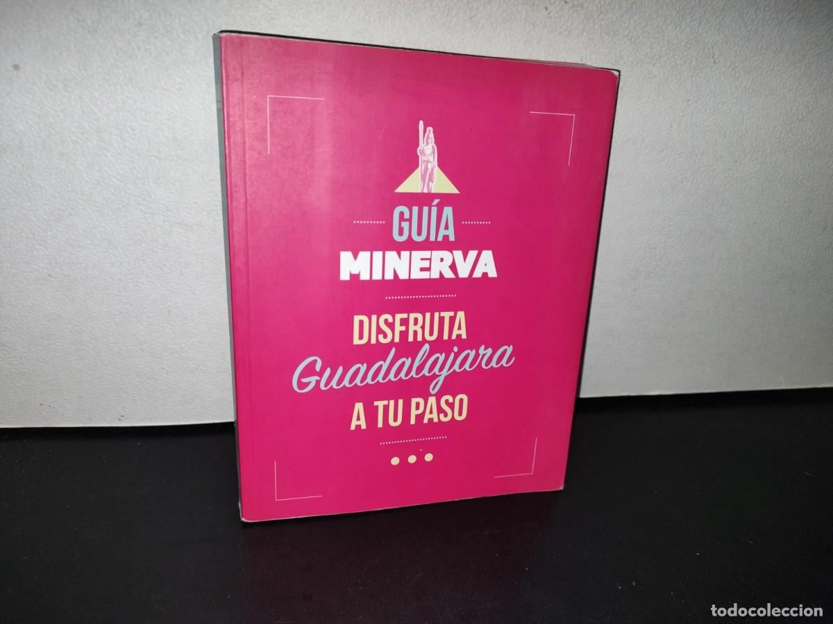 Gebrauchte B&uuml;cher: 77- GU&Iacute;A MINERVA. DISFRUTA GUADALAJARA A TU PASO - 2016