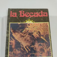 Libros de segunda mano: CAZA LIBRO LA BECADA ETTORE GARAVINI AÑO 1983 CAZADOR PERROMUY BUSCADO