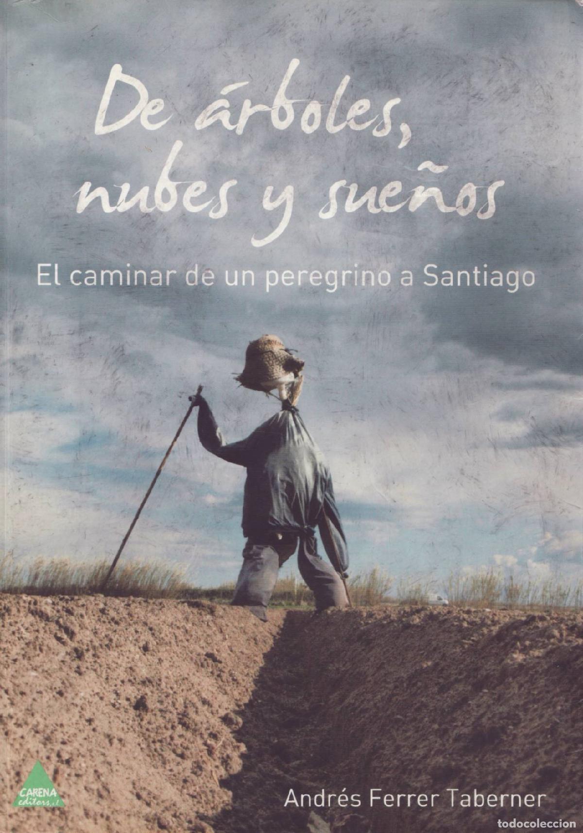 Gebrauchte B&uuml;cher: De arboles, nubes y suenos. El caminar de un peregrino a Santiago - Ferrer Taberner, Andres