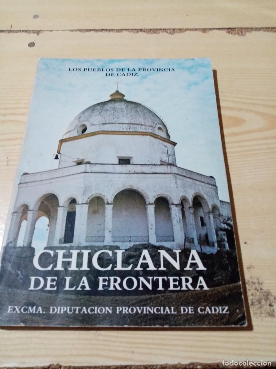 Libri di seconda mano: CHICLANA DE LA FRONTERA. LOS PUEBLOS DE LA PROVINCIA DE CADIZ. EST12B2