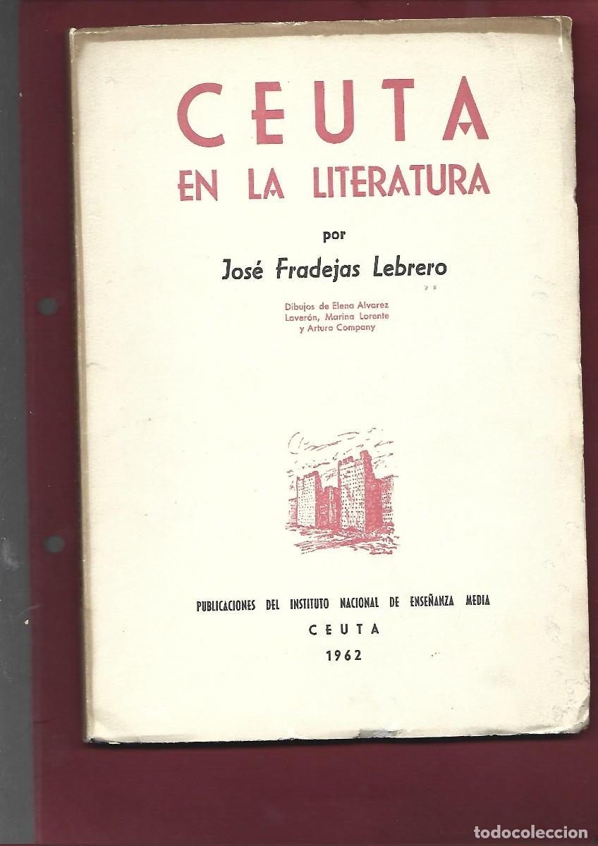 Libros de segunda mano: ,FRADEJAS LEBRERO,,CEUTA EN LA LITERATURA,,1962,Ceuta,