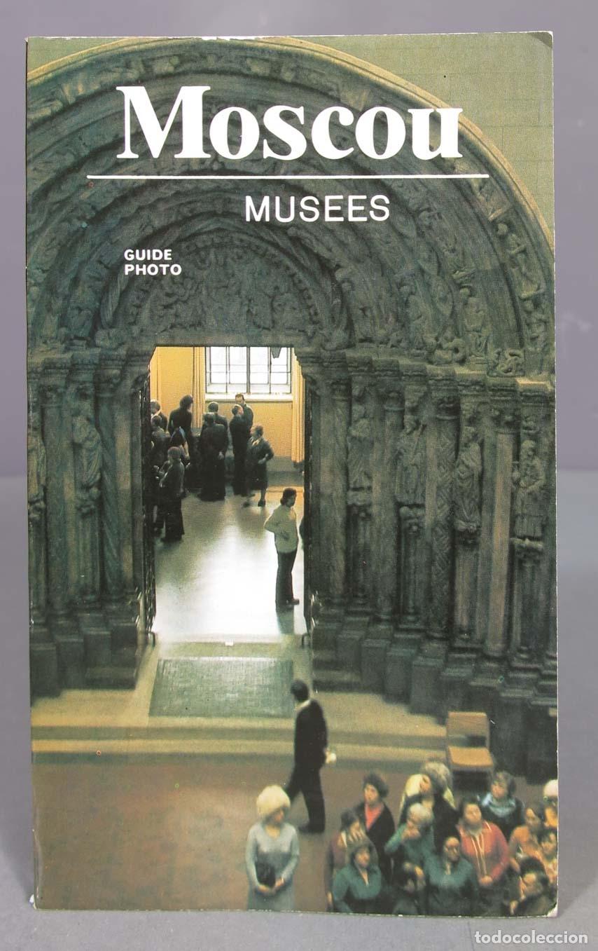 Libri di seconda mano: Moscou Mus&eacute;es - Guide Photo. 1979