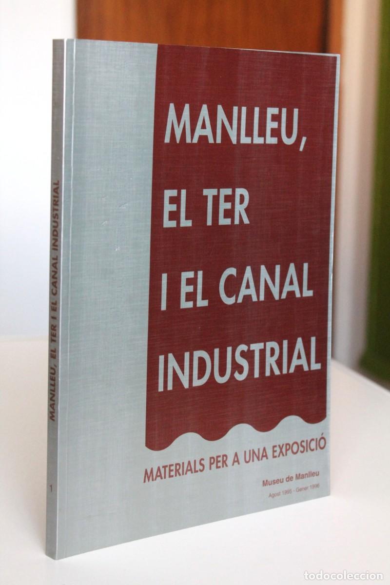 Gebrauchte B&uuml;cher: Manlleu, el Ter i el canal industrial. Materials per a una exposici&oacute;. Museu de Manlleu 1995-1996