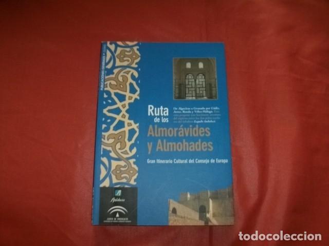 Libros de segunda mano: RUTA DE LOS ALMOR&Aacute;VIDES Y ALMOHADES - FUNDACI&Oacute;N EL LEGADO ANDALUS&Iacute;