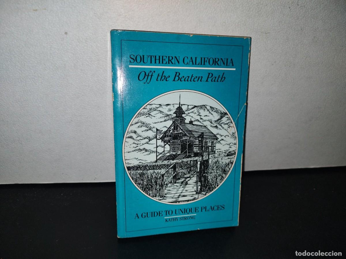 Gebrauchte B&uuml;cher: 79- SOUTHERN CALIFORNIA. OFF THE BEATEN PATH - KATHY STRONG - 1989