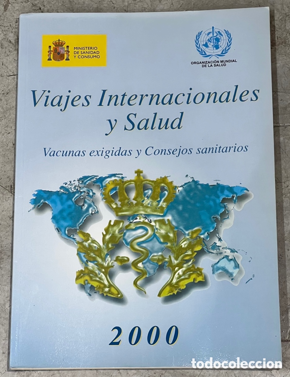 Libros de segunda mano: Libro. Viajes Internacionales y Salud. Ministerio de Sanidad y Consumo. OMS. 2000.