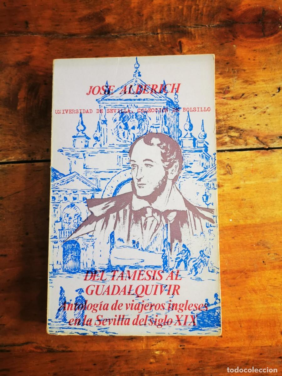 Libri di seconda mano: DEL T&aacute;mesis al Guadalquivir: (Antolog&iacute;a de viajeros ingleses en la Sevilla del siglo XIX)