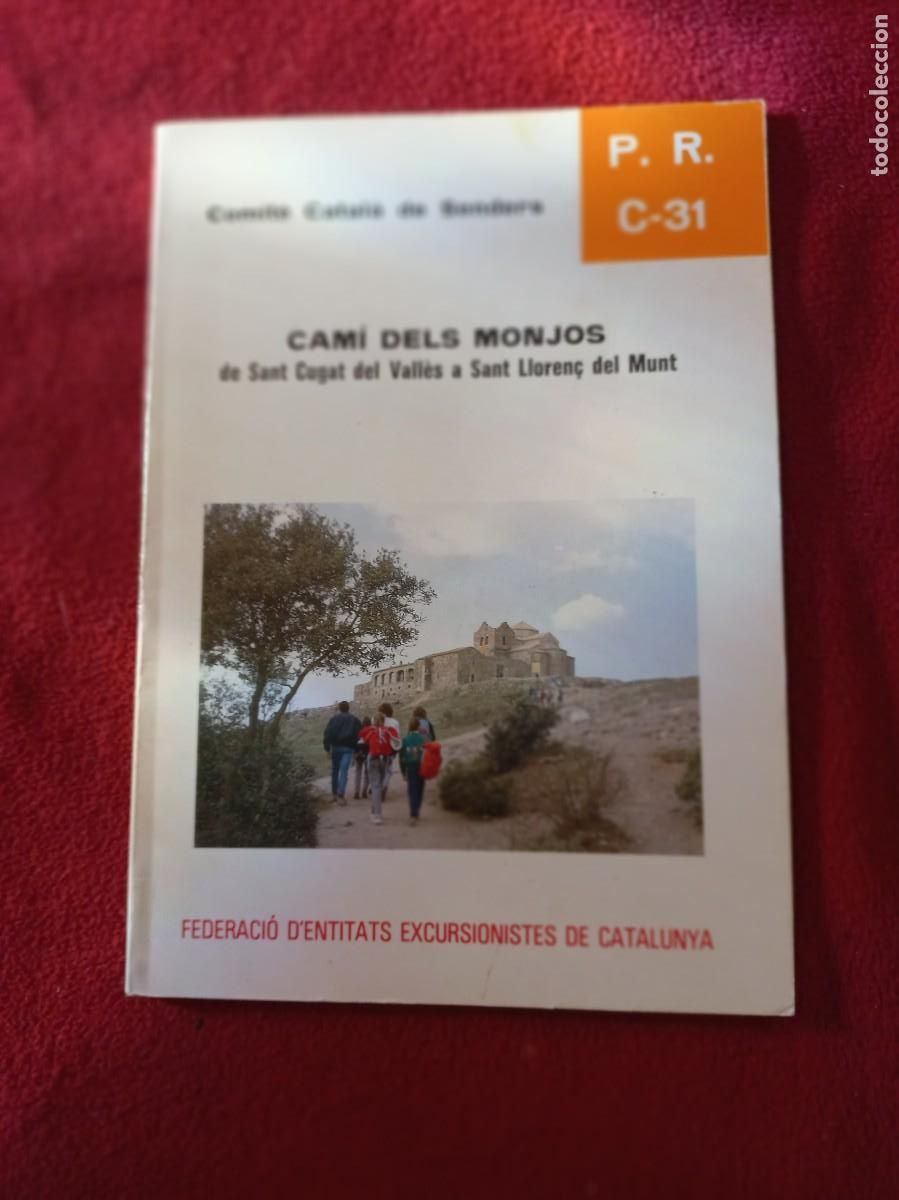 Libros de segunda mano: CAMI DELS MONJOS SE SANT CUGAT DEL VALLES A SANT LLOREN&Ccedil; DEL MUNT - P.R. C-31 - RUSTICA