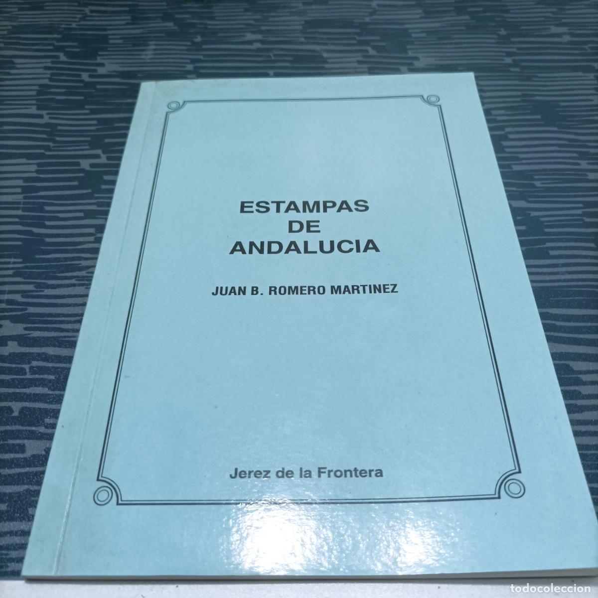 Libri di seconda mano: ESTAMPAS DE ANDALUC&Iacute;A JUAN B.ROMERO MARTINEZ, JEREZ DE LA FRONTERA.