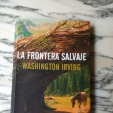 Libros de segunda mano: LA FRONTERA SALVAJE - WASHINGTON IRVING - ERRATA NATURAE - 2018