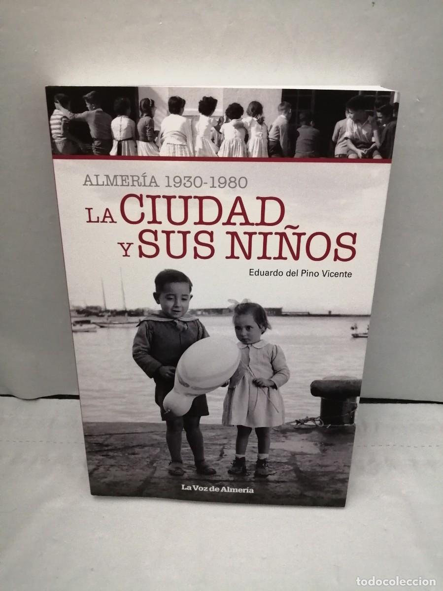 Libri di seconda mano: Almer&iacute;a 1930-1980. La ciudad y sus ni&ntilde;os