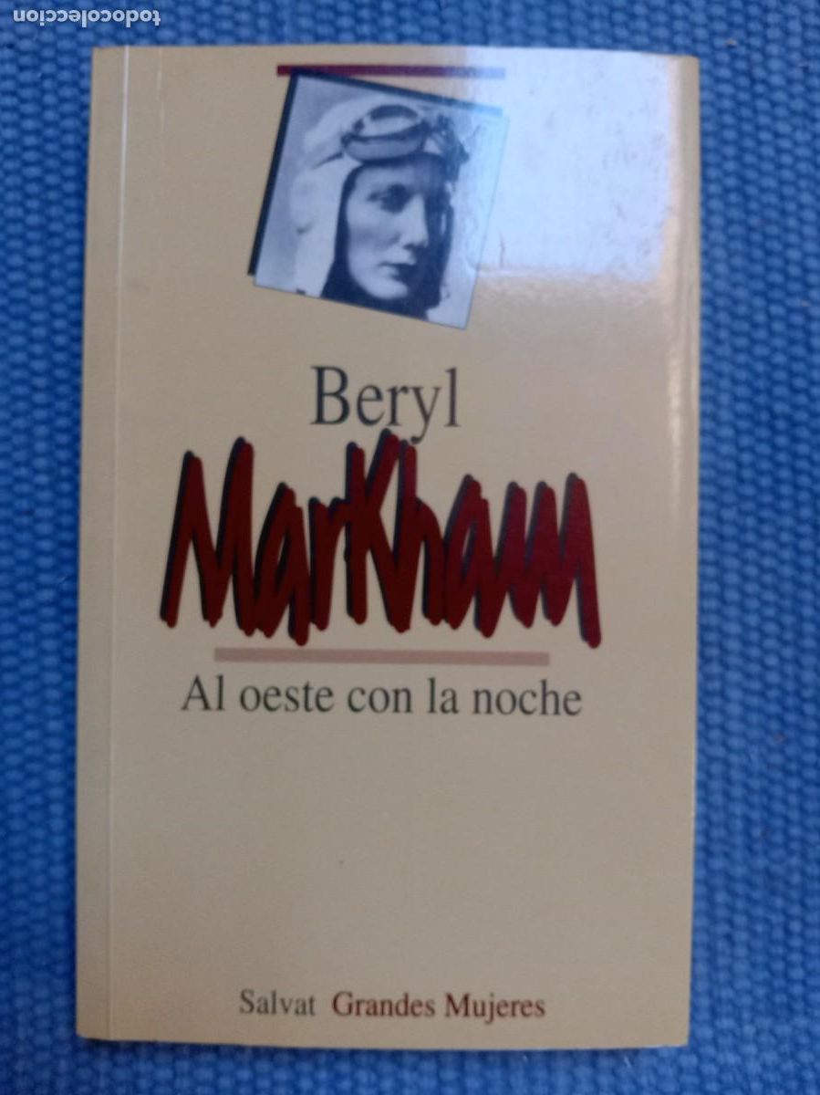 Libros de segunda mano: Markham, Beryl: Al Oeste con la noche - Foto 1