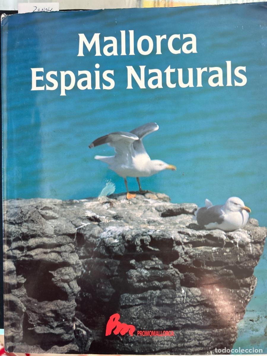 Libros de segunda mano: MALLORCA ESPAIS NATURALS