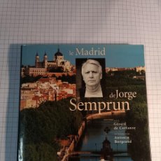 Libros de segunda mano: LE MADRID DE JORGE SEMPRUN (DE CORTANZE / BORGEAUD. ED DU CHENE) EN FRANCÉS.