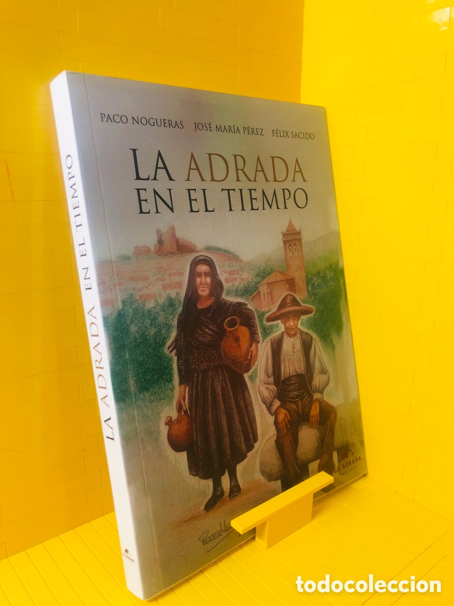Libros de segunda mano: LA ADRADA EN EL TIEMPO ● ● 2019 ● PACO NOGUERAS ● JOSE MARIA PEREZ ● FELIX SACIDO