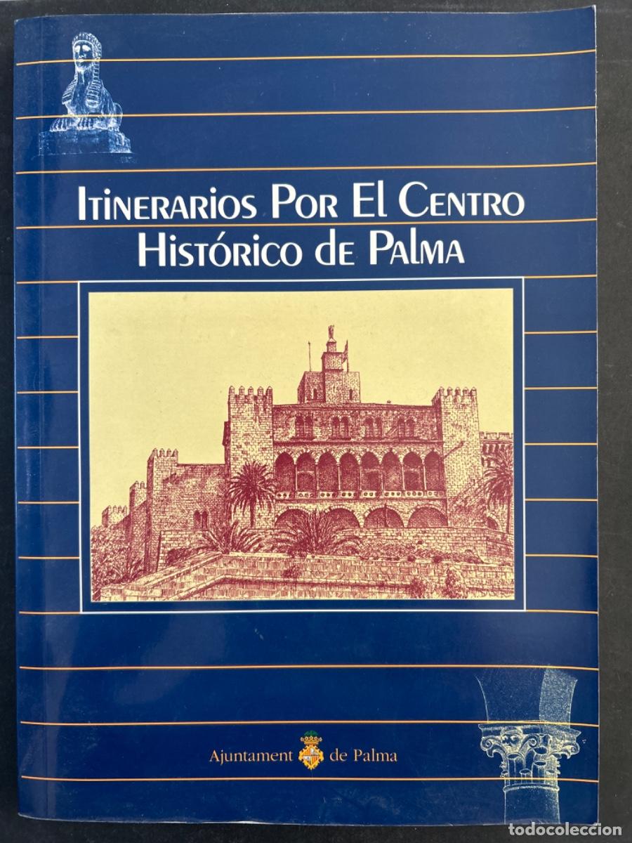 Libros de segunda mano: ITINERARIOS POR EL CENTRO DE PALMA, GASPAR VALERO MARTI