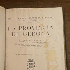 Libros de segunda mano: LA PROVINCIA DE GERONA - JOAQUÍN PLA CARGOL - 1º EDICIÓN 1945