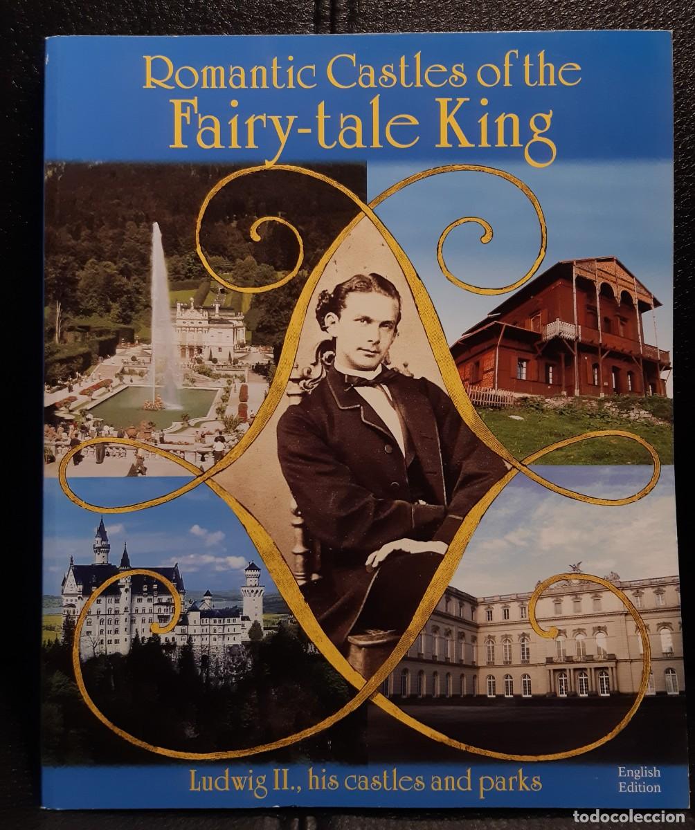 Libros de segunda mano: ROMANTIC CASTLES OF THE FAIRY TALE KING - LUDWIG II HIS CASTLES AND PARKS - LIBRO - 2001 - MISNIKS