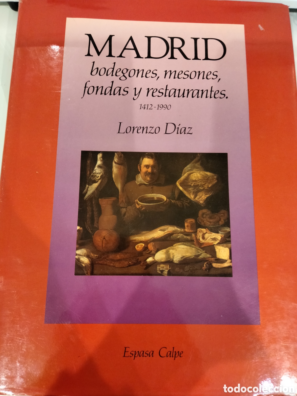 Gebrauchte B&uuml;cher: Madrid bodegones, mesones, fondas y restaurantes 1412-1990