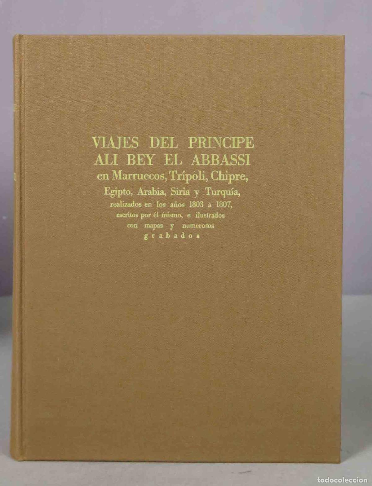Libri di seconda mano: Viajes del pr&iacute;ncipe Ali Bey el Abbassi en Marruecos, Tr&iacute;poli, Chipre, Egipto, Arabia, Siria y Turqui