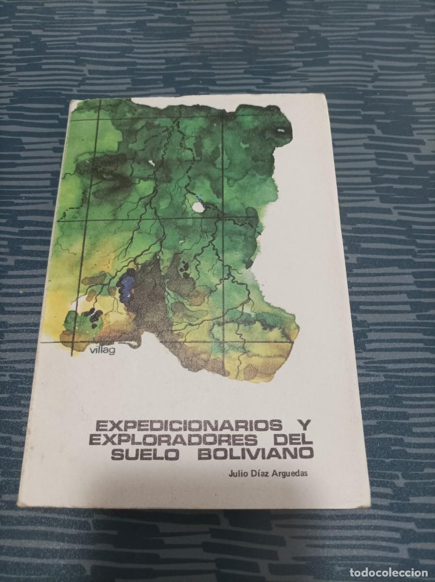 Gebrauchte B&uuml;cher: EXPEDICIONARIOS Y EXPLORADORES DEL SUELO BOLIVIANO,JULIO DISZ ARGUEDAS,1971,197 P.MAS MAPAS.