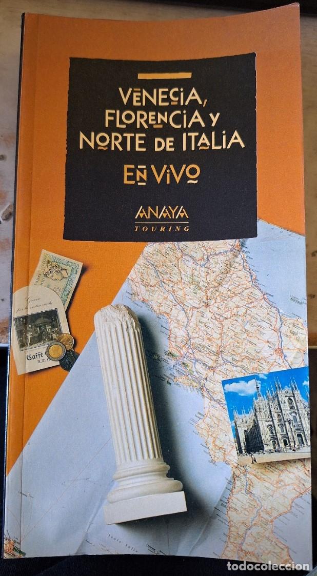 Libri di seconda mano: VENECIA, FLORENCIA Y NORTE DE ITALIA EN VIVO. -