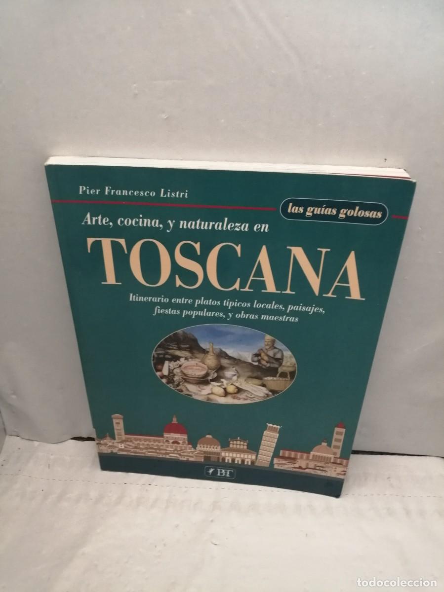 Libri di seconda mano: Arte, cocina y naturaleza en Toscana. Gu&iacute;a gastron&oacute;mica (Las Gu&iacute;as Golosas)