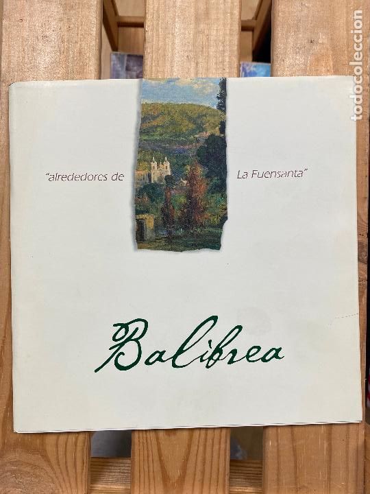 Libros de segunda mano: LIBRO BALIBREA ALREDEDORES DE LA FUENSANTA