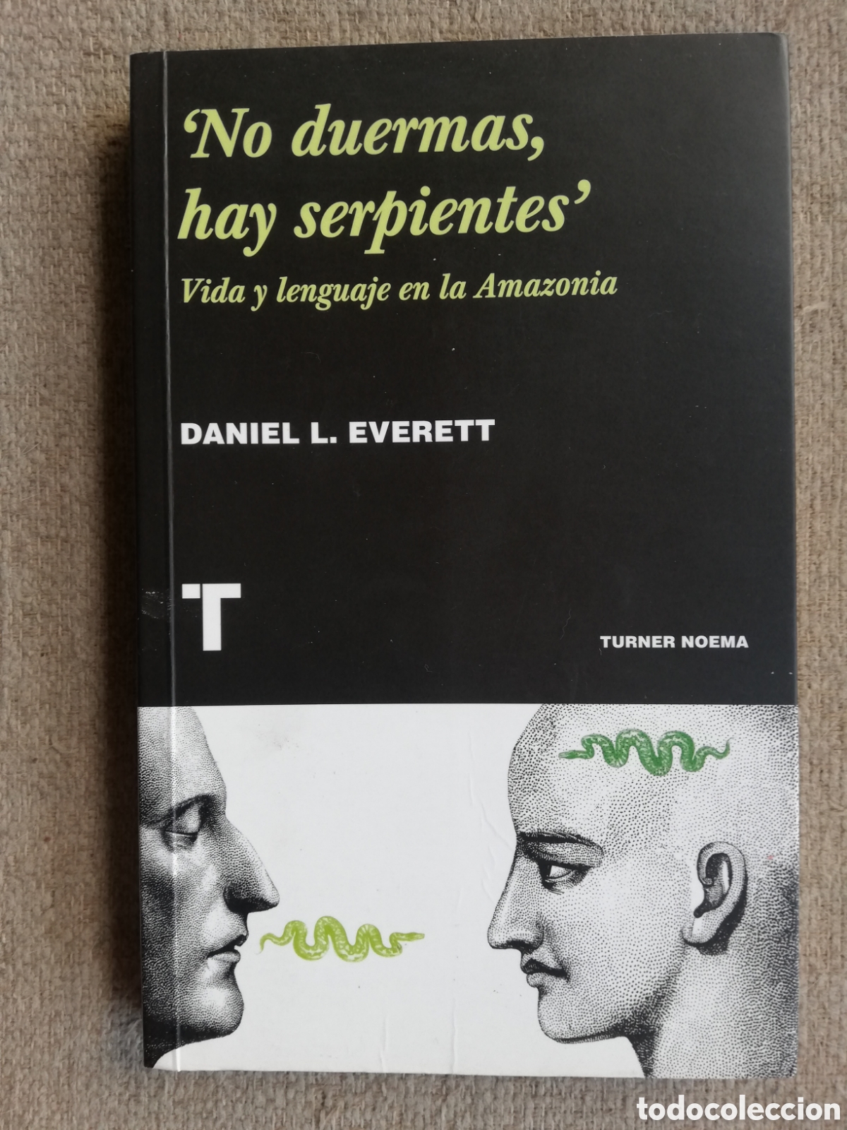 Livros em segunda m&atilde;o: No duermas, hay serpientes. Vida y lenguaje en la Amazonia, de Daniel L. Everett
