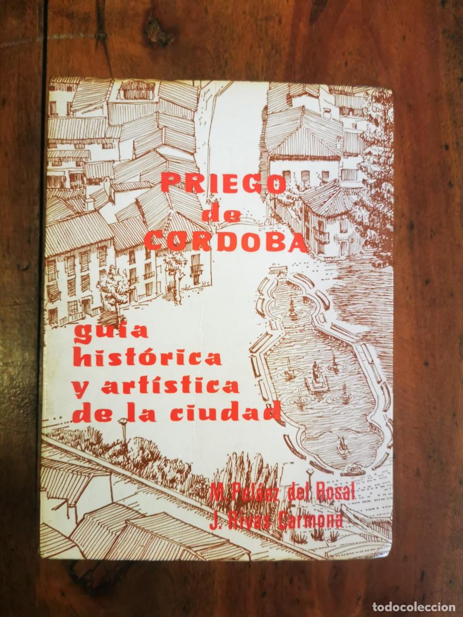 Second hand books: PEL&Aacute;EZ DEL ROSAL, M. Priego de C&oacute;rdoba: Gu&iacute;a hist&oacute;rica y art&iacute;stica de la ciudad
