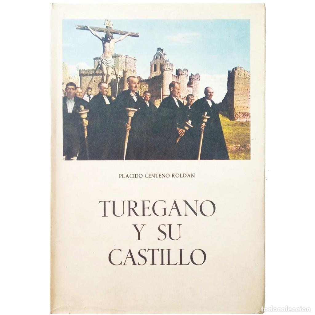 Libri di seconda mano: TUR&Eacute;GANO Y SU CASTILLO EN LA IGLESIA DE SAN MIGUEL. Centeno Rold&aacute;n, Pl&aacute;cido