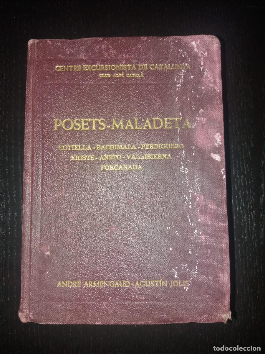 Libros de segunda mano: POSETS-MALADETA. CENTRE EXCURSIONISTA DE CATALUNYA, CLUB ALPI. ANDRE ARMENGOD Y AGUSTIN JOLIS 1968