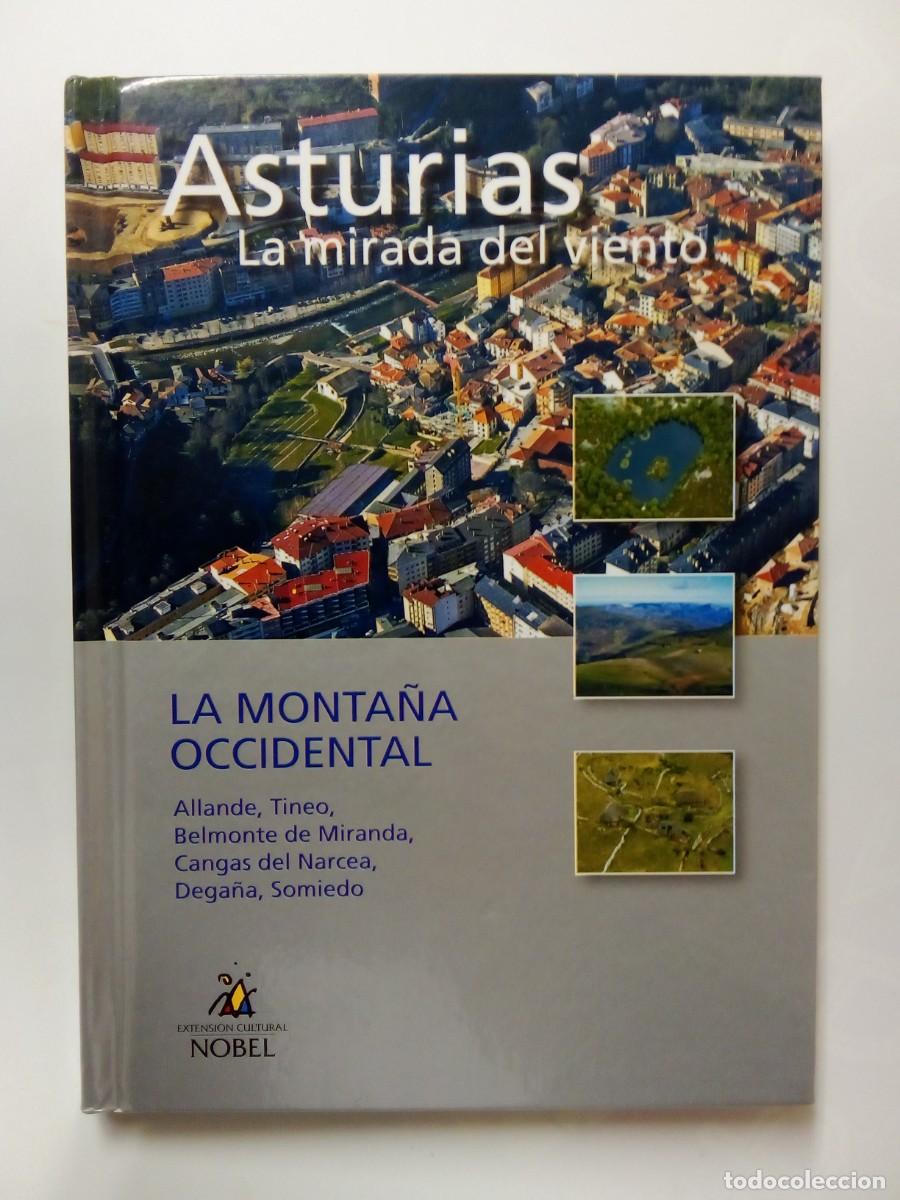 Second hand books: ASTURIAS LA MIRADA DEL VIENTO, LA MONTA&Ntilde;A OCCIDENTAL, EDICIONES NOBEL