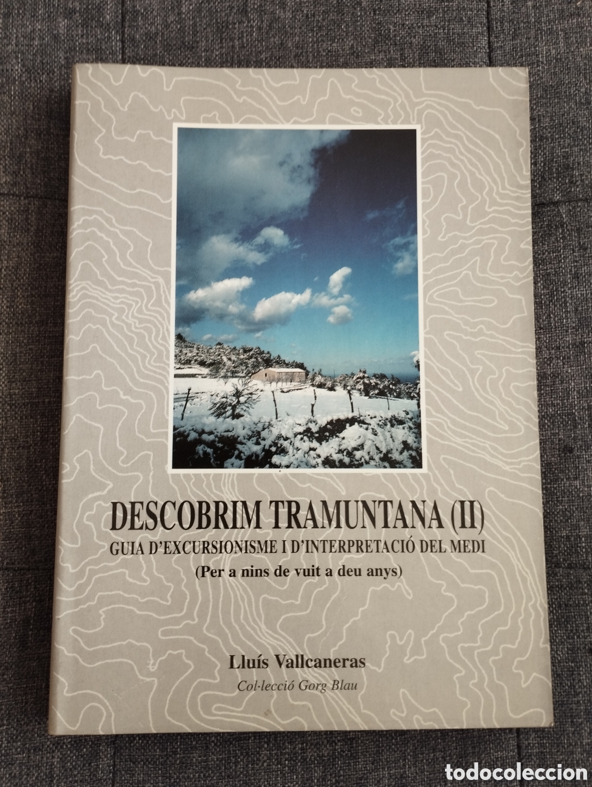 Libros de segunda mano: DESCOBRIM TRAMUNTANA (II) GUIA D'EXCURSIONISME I D'INTERPRETACI&Oacute; DEL MEDI (LLU&Iacute;S VALLCANERAS)