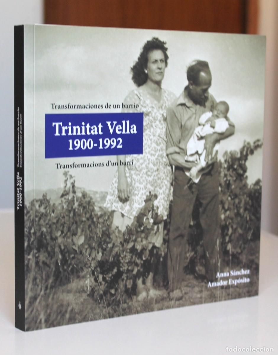 Gebrauchte B&uuml;cher: Anna S&aacute;nchez i Amador Exp&oacute;sito - Trinitat Vella 1900-1992. Transformacions d'un barri BILING&Uuml;E