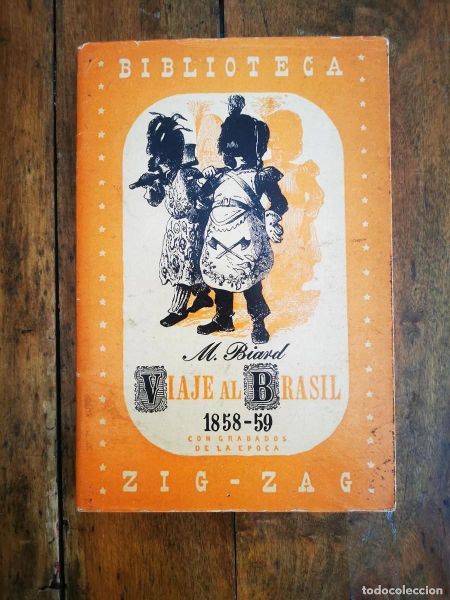Libri di seconda mano: BIARD, M. Viaje al Brasil: 1858-1859