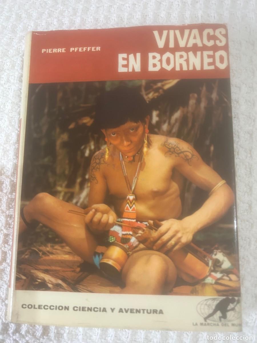 Libros de segunda mano: VIVACS EN BORNEO. PIERRE PFEFFER. - Foto 1